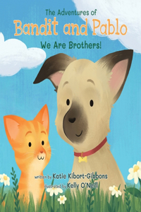 Adventures of Bandit and Pablo: We Are Brothers!