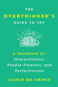 Overthinker's Guide To Joy