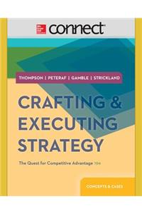 Crafting & Executing Strategy: The Quest for Competitive Advantage: Concepts and Cases with Connect Access Card