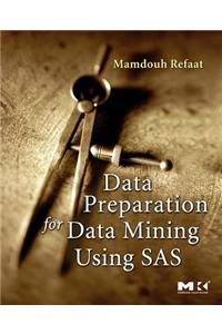 Data Preparation for Data Mining Using SAS