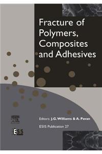 Fracture of Polymers, Composites and Adhesives