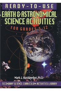 Ready-To-Use Earth & Astronomical Activities for Grades 5-12