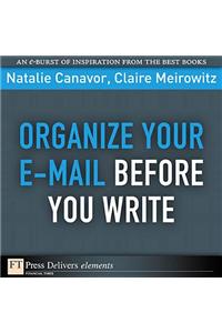 Organize Your E-mail Before You Write