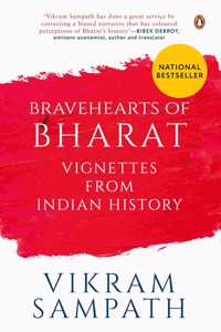 Bravehearts of Bharat: Vignettes from Indian History