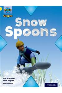 Project X Origins: Yellow Book Band, Oxford Level 3: Weather: Snow Spoons