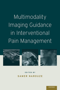 Multimodality Imaging Guidance in Interventional Pain Management