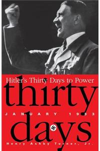 Hitler's Thirty Days to Power