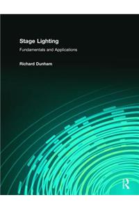 Stage Lighting: Fundamentals and Applications