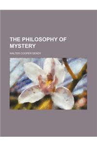 The Philosophy of Mystery