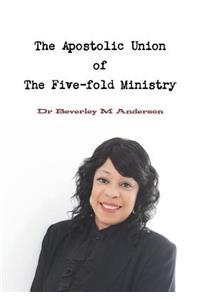 The Apostolic Union of The Five-fold Ministry