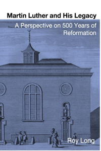 Martin Luther and His Legacy