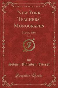 New York Teachers' Monographs, Vol. 7