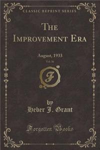 The Improvement Era, Vol. 36