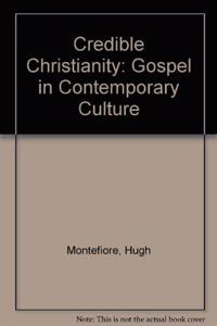 Credible Christianity: Gospel in Contemporary Culture Hardcover â€“ 1 January 1994