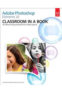 Adobe Photoshop Elements 10 Classroom in a Book