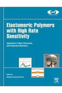 Elastomeric Polymers with High Rate Sensitivity