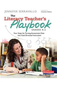 Literacy Teacher's Playbook, Grades K-2