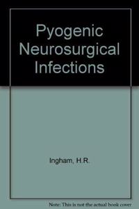 Pyogenic Neurosurgical Infections