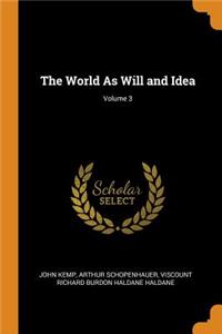 World As Will and Idea; Volume 3