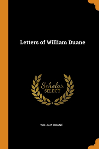 Letters of William Duane