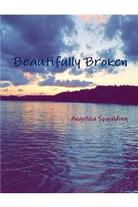 Beautifully Broken