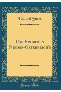 Die Erdbeben Nieder-Ã?sterreich's (Classic Reprint)