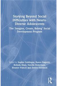 Storying Beyond Social Difficulties with Neuro-Diverse Adolescents
