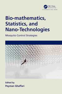 Bio-mathematics, Statistics, and Nano-Technologies