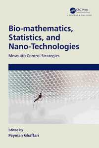 Bio-Mathematics, Statistics, and Nano-Technologies