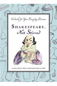 Shakespeare, Not Stirred