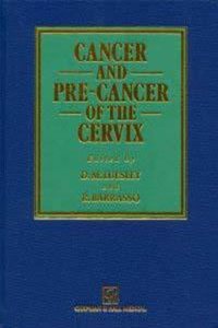 Cancer and Pre-Cancer of the Cervix