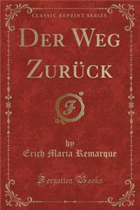 Der Weg Zurück (Classic Reprint)