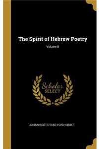 The Spirit of Hebrew Poetry; Volume II