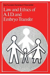 Law and Ethics of A.I.D. and Embryo Transfer