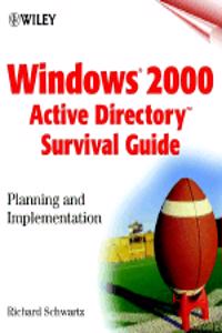 Windows 2000 Active Directory Survival Guide: Planning And Implementation