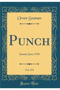 Punch, Vol. 154: January-June, 1918 (Classic Reprint)