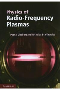 Physics of Radio-Frequency Plasmas