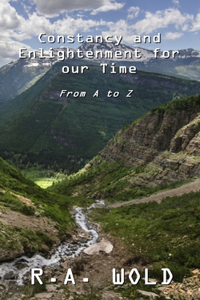 Constancy and Enlightenment For our Time