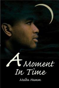 Moment In Time