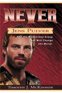 Never: Jens Pulver And the Wednesday Group that Will Change the World