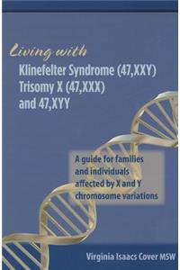 Living with Klinefelter Syndrome, Trisomy X, and 47, XYY