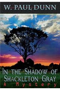 In the Shadow of Shackleton Gray