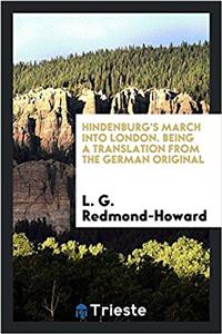 HINDENBURG'S MARCH INTO LONDON. BEING A
