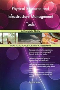 Physical Resource and Infrastructure Management Tools A Complete Guide