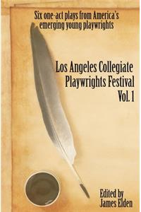 Los Angeles Collegiate Playwrights Festival Volume 1