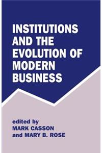 Institutions and the Evolution of Modern Business