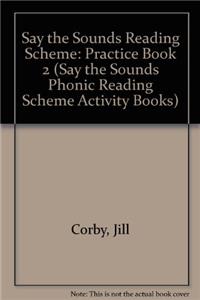 Say the Sounds Reading Scheme: Practice Book 2 (Say the Sounds Phonic Reading Scheme Activity Books)