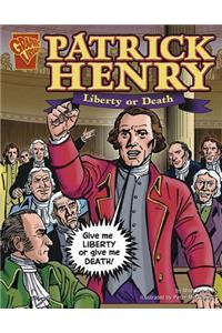 Graphic Biographies Patrick Henry Liberty or Death