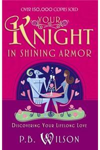 Your Knight in Shining Armor