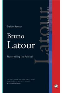 Bruno Latour: Reassembling the Political